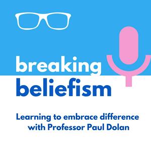 Listen to Breaking beliefism in the App