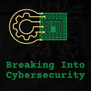 Listen to Breaking Into Cybersecurity in the App