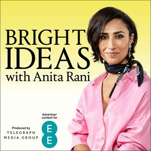 Bright Ideas with Anita Rani
