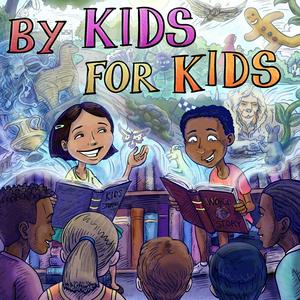 Listen to By Kids, For Kids Story Time - Children's Story Podcast in the App