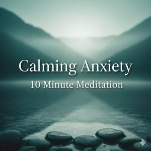 Calming Anxiety