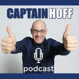 Captain Hoff's Podcast - Business, Investing & Life!