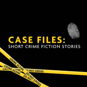 Listen to Case Files: short crime fiction stories in the App