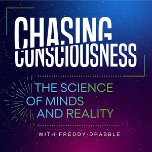 Listen to Chasing Consciousness in the App