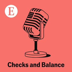 Listen to Checks and Balance from The Economist in the App