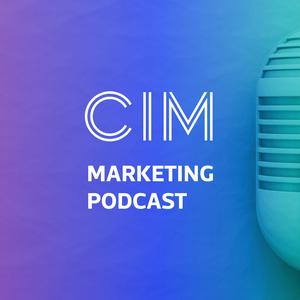 Listen to CIM Marketing Podcast in the App