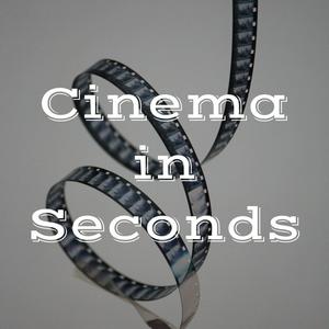 Cinema in Seconds