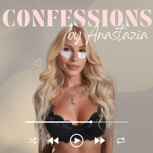 Listen to Confessions by Anastazia in the App