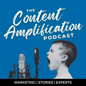 Content Amplification Podcast