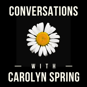 Listen to Conversations with Carolyn Spring in the App