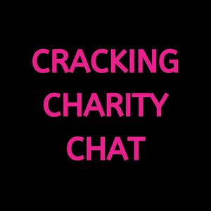 Listen to Cracking Charity Chat in the App