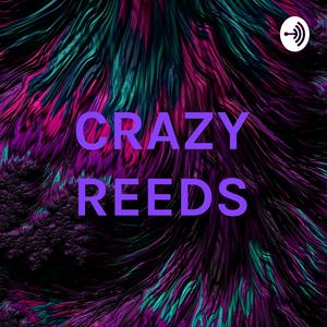 CRAZY REEDS