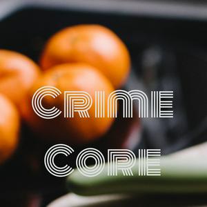 Crime Core