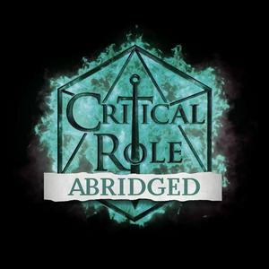 Listen to Critical Role Abridged in the App