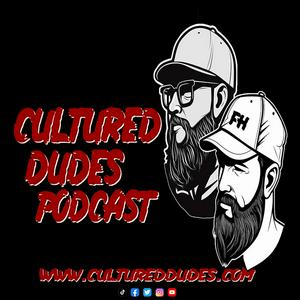 Cultured Dudes Podcast