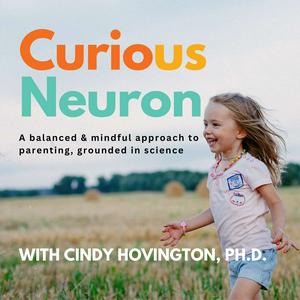 Listen to Curious Neuron with Dr. Cindy Hovington in the App