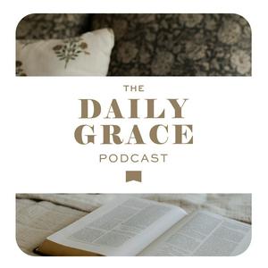 Listen to The Daily Grace Podcast in the App