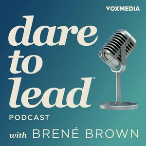 Listen to Dare to Lead with Brené Brown in the App