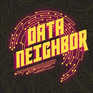 Listen to Data Neighbor Podcast in the App