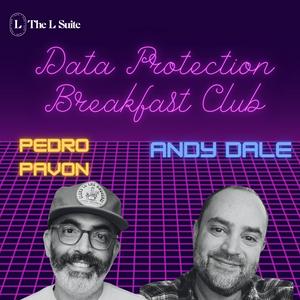 Listen to The Data Protection Breakfast Club with Andy & Pedro in the App