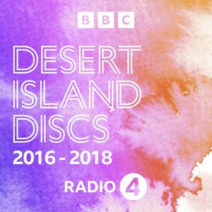 Listen to Desert Island Discs: Desert Island Discs Archive: 2016-2018 in the App