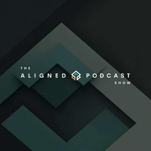 The Aligned Podcast Show