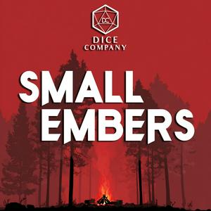 Dice Company: Small Embers - A D&D Actual Play Podcast
