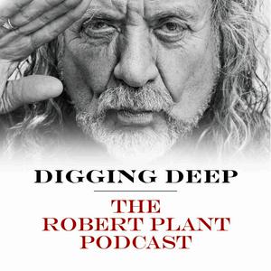 Listen to Digging Deep with Robert Plant in the App