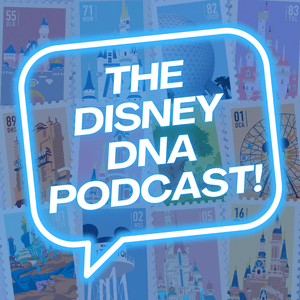 Disney World Magic: The Disney DNA Podcast