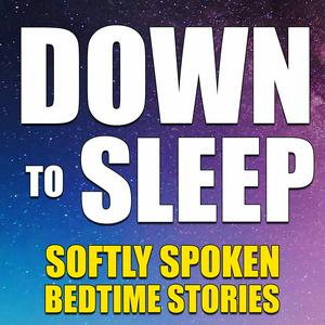 Listen to Down To Sleep (Audiobooks & Bedtime Stories) in the App