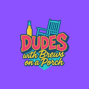 Dudes with Brews on a Porch