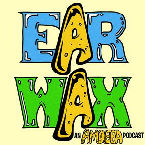 Listen to EarWax: An Amoeba Podcast in the App