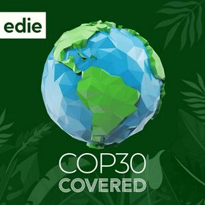 COP30 Covered - The Daily Podcast from edie