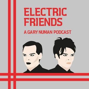 Listen to Electric Friends: A Gary Numan Podcast in the App