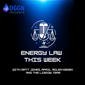 Energy Law This Week