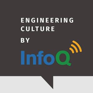 Listen to Engineering Culture by InfoQ in the App