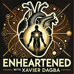 ENHEARTENED with Xavier Dagba