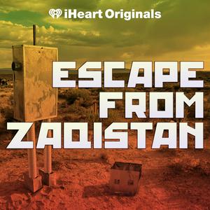 Listen to Escape From Zaqistan in the App