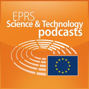 Listen to European Parliament - EPRS Science and Technology podcasts in the App