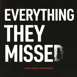 Everything They Missed