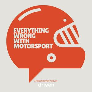 Listen to Everything Wrong with Motorsport in the App