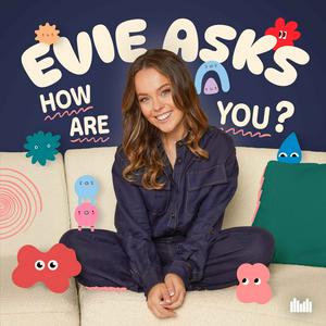 Listen to Evie Asks in the App