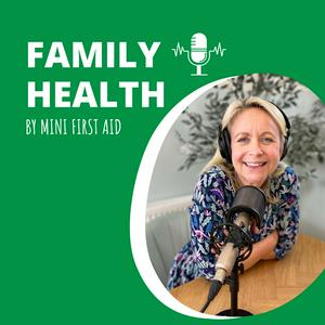 Listen to Family Health by Mini First Aid in the App