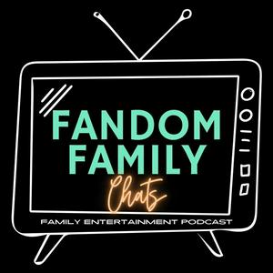 Fandom Family Chats