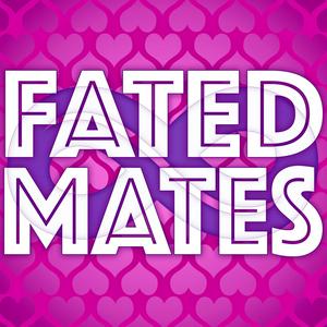 Listen to Fated Mates - A Romance Novel Podcast in the App