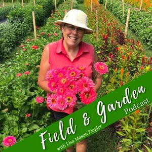Field and Garden with Lisa Mason Ziegler