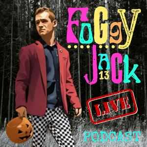 Foggy Jack LIVE Podcast
