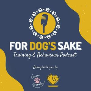 Listen to For Dog's Sake - Training & Behaviour Podcast in the App