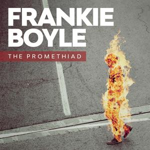 Listen to Frankie Boyle: The Promethiad in the App