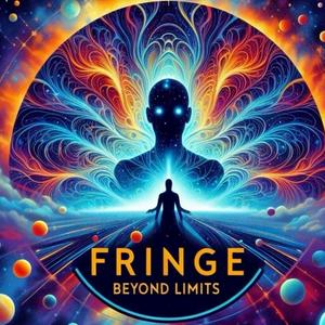 Listen to Fringe Beyond Limits in the App